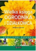 Wielka księga ogrodnika i działkowca