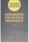 Zarządzanie cyklem życia organizacji Tom 1