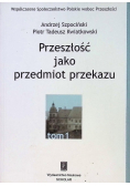 Przeszłość jako przedmiot przekazu Tom I