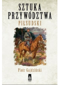 Sztuka przywództwa Piłsudski
