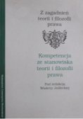 Kompetencja ze stanowiska teorii i filozofii prawa