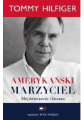 Amerykański marzyciel. Mój świat mody i biznesu