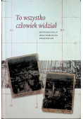 To wszystko człowiek widział Wspomnienia Wschowskich Kresowian