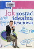 Jak zostać idealną teściową
