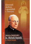 Kierownik duchowy i spowiednik s. Faustyny. Droga świętości ks. Michała Sopoćki