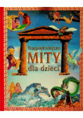 Najpiękniejsze mity dla dzieci