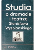 Studia o dramacie i teatrze Stanisława Wyspiańskiego