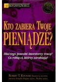 Kto zabiera twoje pieniądze