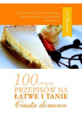 100 i więcej przepisów na łatwe i tanie ciasta domowe
