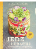 Jedz i pracuj nad własnym zdrowiem