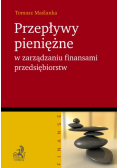 Przepływy pieniężne w zarządzaniu finansami przedsiębiorstw