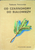 Od Czarnohory do Białowieży
