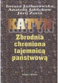 Katyń zbrodnia chroniona tajemnicą państwową