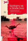Spotkajmy się w Strefie Gazy