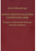 De bona militum valetudine conservanda liber Księga o zachowaniu dobrego zdrowia żołnierzy