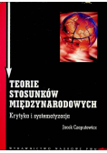 Teorie stosunków międzynarodowych Krytyka i systematyzacja