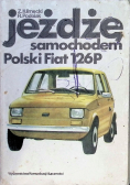Jeżdżę samochodem Polski Fiat 126P