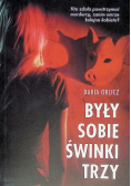 Były sobie świnki trzy. Piekło za rogiem