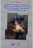Szkolenie spawaczy gazowych i łukowych elektrodami otulonymi według programów krajowych i międzynarodowych