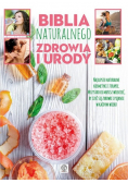 Biblia naturalnego zdrowia i urody