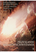 Przesłanie Zmartwychwstania