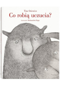 Co robią uczucia