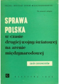 Sprawa Polska w czasie drugiej wojny światowej  na arenie międzynarodowej
