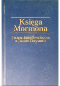 Księga Mormona Drugie świadectwo o Jezusie Chrystusie