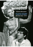 Teatr Stary, jaki był 1945-2000