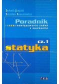 Poradnik Rozwiązywanie zadań z mechaniki Część I