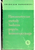 Ekonometryczne metody badania popytu konsumpcyjnego