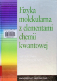 Fizyka molekularna z elementami chemii kwantowej