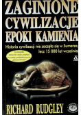 Zaginione cywilizacje epoki kamienia