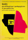 Testy psychologiczne i pedagogiczne w poradnictwie. Przewodnik metodyczny