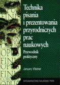 Technika pisania i prezentowania przyrodniczych prac naukowych