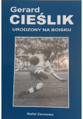 Gerard Cieślik Urodzony Na Boisku