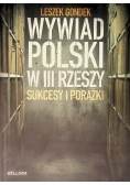 Wywiad Polski w III Rzeszy Sukcesy i porażki