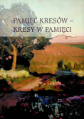 Pamięć Kresów - Kresy w Pamięci