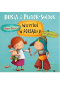 Dusia i Psinek-Świnek. Wszystko w porządku