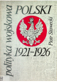 Polityka wojskowa Polski 1921 - 1926
