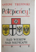 Potępieńcy. Sąd wieków nad Niemcami, 1947 r.