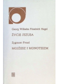 Życie Jezusa Mojżesz i monoteizm