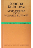 Moja pełnia czyli wiersze lubiane