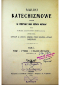Nauki katechizmowe Tom 1 1908 r.