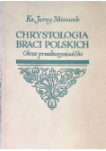 Chrystologia braci polskich Okres przedsocyniański