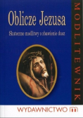 Oblicze Jezusa Skuteczne modlitwy o zbawienie dusz