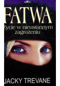 Fatwa Życie w nieustannym zagrożeniu
