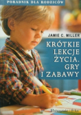 Krótkie lekcje życia gry i zabawy