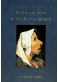 Niebezpieczne narzędzie w ustach