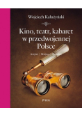 Kino teatr kabaret w przedwojennej Polsce